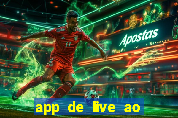 app de live ao vivo 18